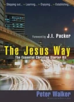The Jesus Way by Revd Dr Peter Walker Paperback