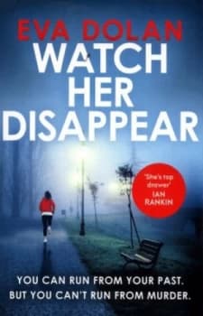 Watch Her Disappear by Eva Dolan Book