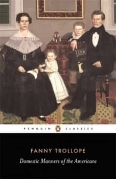 Domestic Manners of the Americans by Fanny Trollope Paperback