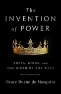 invention of power popes kings and the birth of the west
