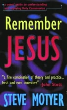 Remember Jesus by Stephen Motyer Paperback