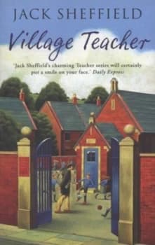Village Teacher by Jack Sheffield Paperback