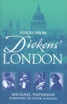 Voices from Dickens London by Michael Paterson Hardback
