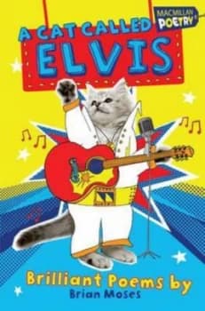 A Cat Called Elvis by Brian Moses Book