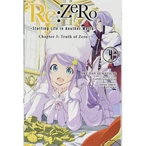 re:Zero Starting Life in Another World, Chapter 3: Truth of Zero, Vol. 4 (RE: Zero -Starting Life in Another World-, Chapter...