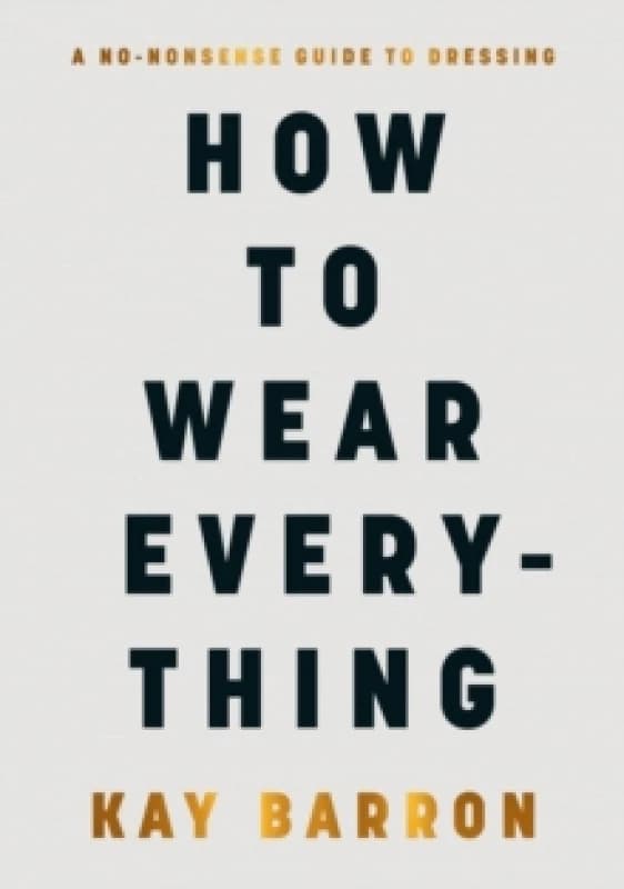 How to Wear Everything Hardback