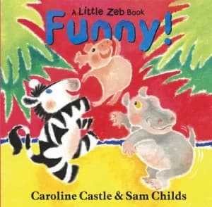 Funny by Caroline Castle and Sam Childs Hardback