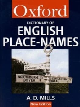 A Dictionary of English Place-Names by A. D Mills Paperback
