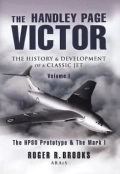 The Handley Page Victor by Roger R Brooks Hardback