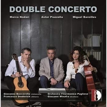 Giiovanna Buccarella - Marco Nodari/Astor Piazzolla/Miguel Bareilles: Double Concerto CD