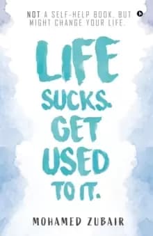 Life Sucks. Get Used to it.