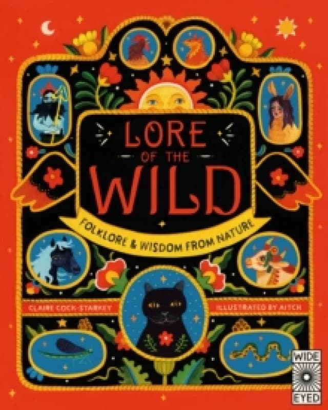 Lore of the Wild : Folklore and Wisdom from Nature Volume 1 Hardback
