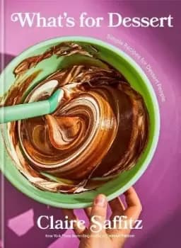 What's for Dessert by Claire Saffitz