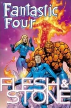 Fantastic Four Flesh and Stone Tpb by Carlos Pacheco Paperback