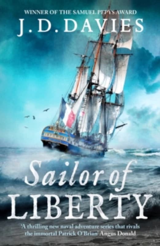 Sailor of Liberty : 'Rivals the immortal Patrick O'Brian' Angus Donald Hardback