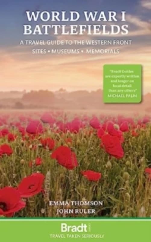World War I Battlefields: A Travel Guide to the Western Front : Sites, Museums, Memorials Paperback / softback