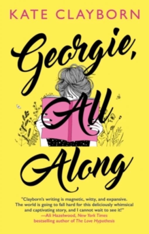 Georgie, All Along. Paperback. By Kate Clayborn Books