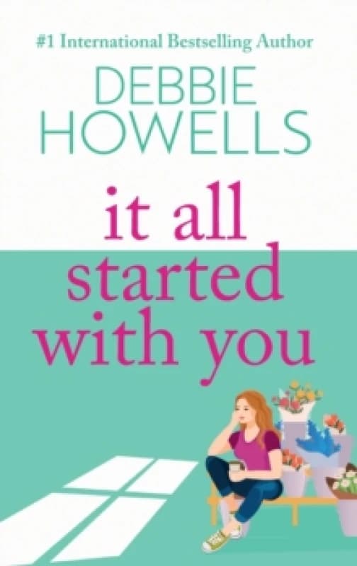 It All Started With You : A heartbreaking, uplifting read from Debbie Howells Hardback