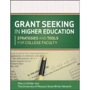 Grant Seeking in Higher Education : Strategies and Tools for College Faculty