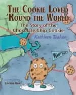 cookie loved round the world the story of the chocolate chip cookie