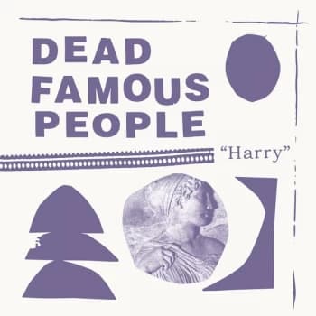 Dead Famous People - Harry Vinyl