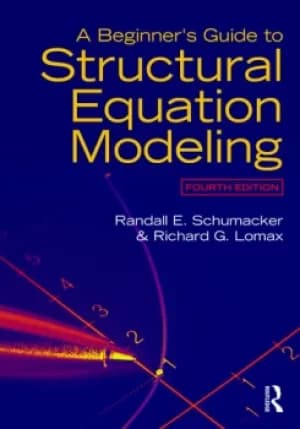 A Beginner's Guide to Structural Equation ModelingFourth Edition