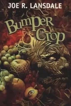 Bumper crop / Joe R Lansdale by Joe R Lansdale