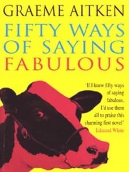 Fifty Ways of Saying Fabulous by Graeme Aitken Book