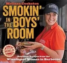 Smokin' in the Boys' Room : Southern Recipes from the Winningest Woman in Barbecue