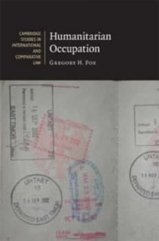 Humanitarian Occupation by Gregory H Fox Hardback
