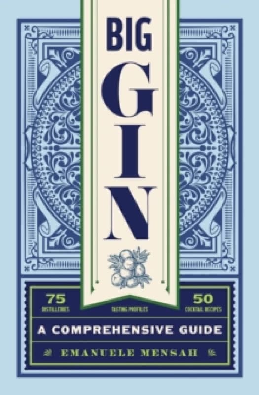 Big Gin : The Rebirth of One of the Worlds Oldest Spirits Hardback