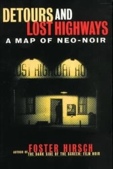 Detours and Lost Highways by Foster Hirsch Book