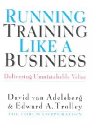 Running training like a business by Van Adelsberg