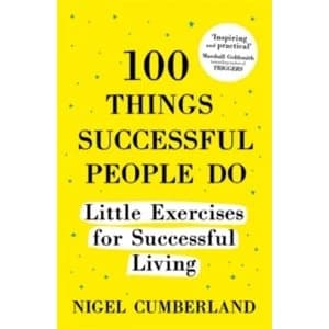 100 Things Successful People Do : Little Exercises for Successful Living