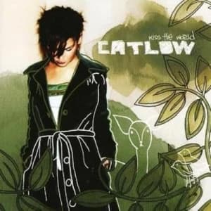 Kiss the World by Catlow CD Album