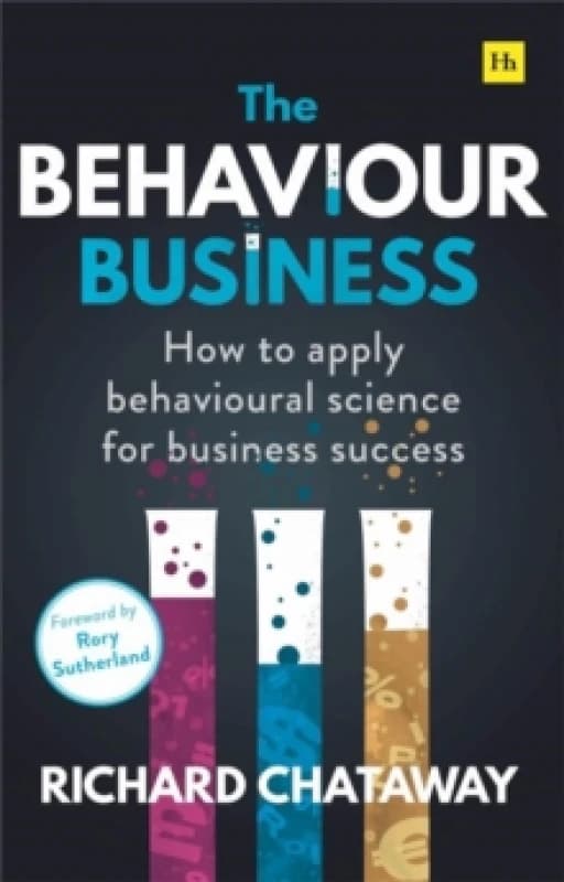 The Behaviour Business. Paperback. By Richard Chataway Books