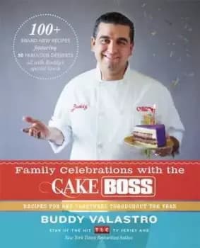 Family celebrations with the Cake Boss - Buddy Valastro - Hardback - Used