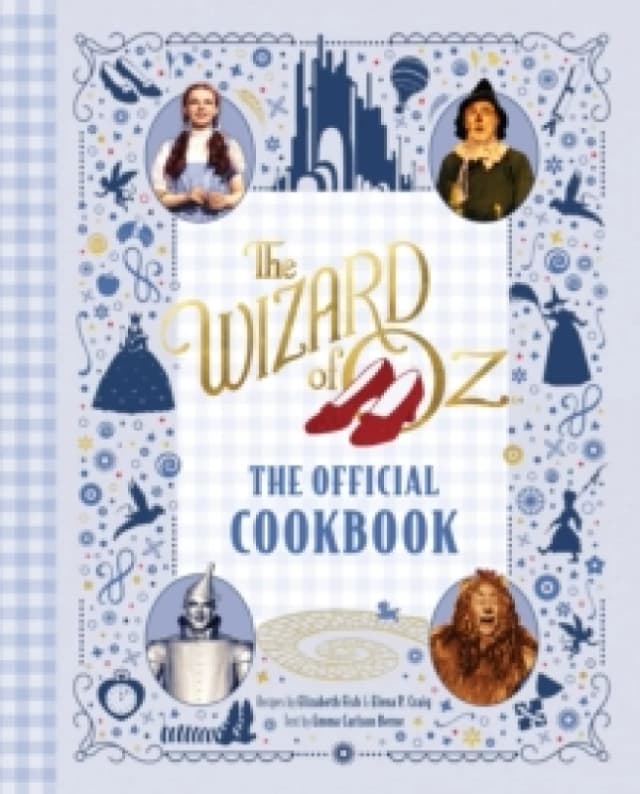 The Wizard of Oz: The Official Cookbook Hardback