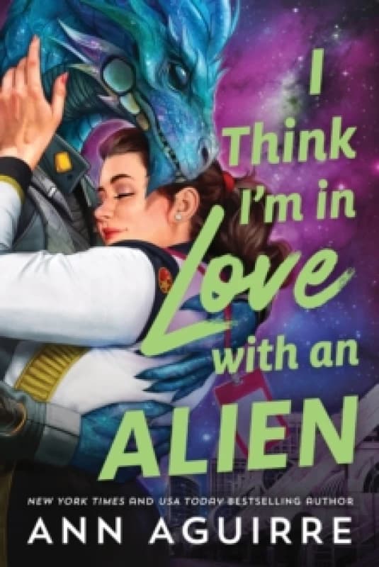 I Think I'm in Love with an Alien : A Quirky Friends to Lovers Alien Romance Novel Paperback / softback