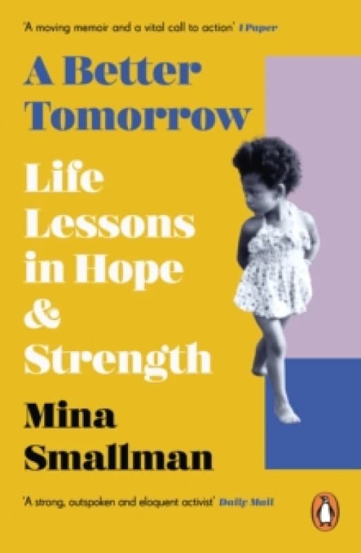 A Better Tomorrow : Life Lessons in Hope and Strength Paperback / softback