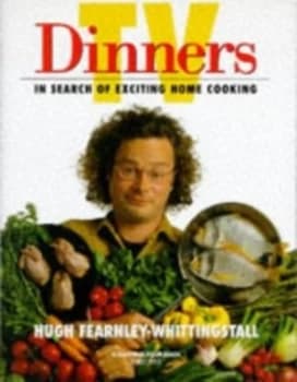 TV Dinners by Hugh Fearnley-Whittingstall Hardback