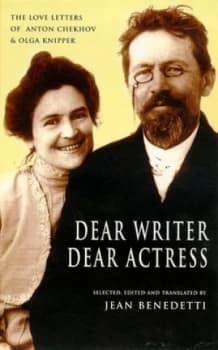 Dear Writer Dear Actress by Olga Leonardovna Knipper and Anton Pavlovich Chekhov and Jean Benedetti Paperback