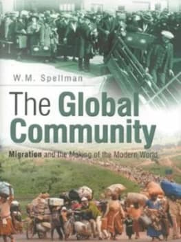 The Global Community by W. M Spellman Hardback