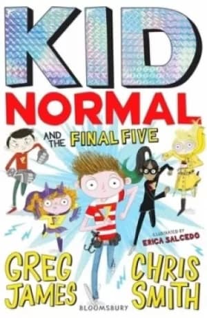 Kid Normal and the final five by Greg James