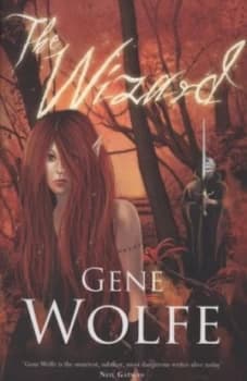 The Wizard by Gene Wolfe Book