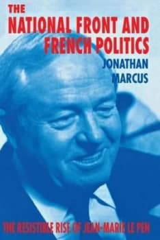 The National Front and French Politics by Jonathan Marcus Paperback