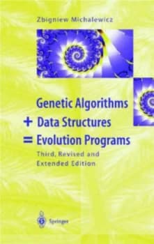 Genetic Algorithms + Data Structures Evolution Programs by Zbigniew Michalewicz Hardback