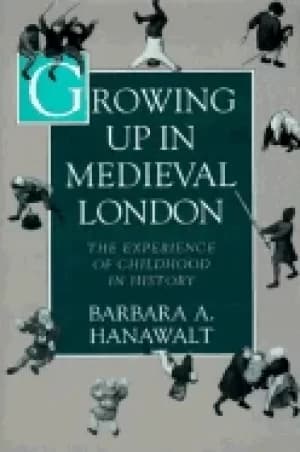 growing up in medieval london the experience of childhood in history