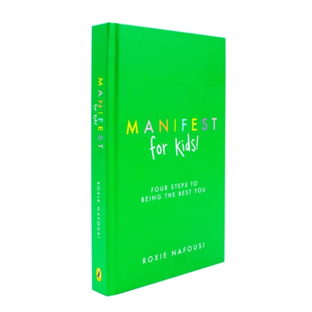 Manifest for Kids: Four Steps to Being the Best You by Roxie Nafousi - Ages 5+ - Hardcover Roxie Nafousi Books