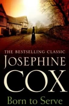 Born to Serve by Josephine Cox Paperback